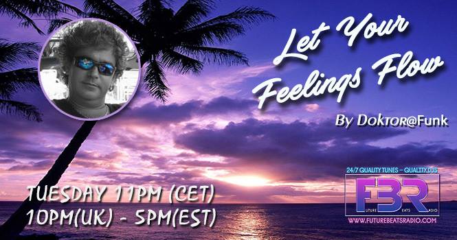 LET YOUR FEELINGS FLOW #03 FBR LIVE RADIO SHOW