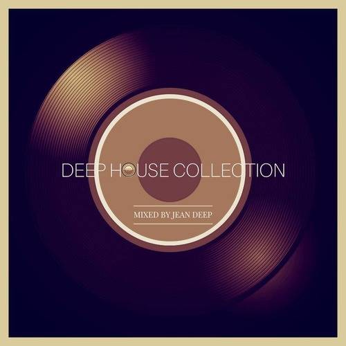 Deep House Collection #4 Mixed by Jean Deep