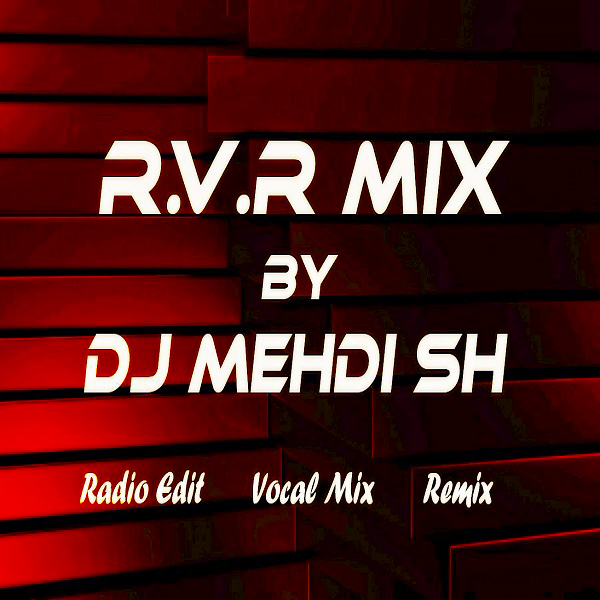 DJ MEHDI SH - R.V.R Mix