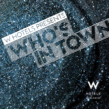 W_Hotels_Whos_In_Town