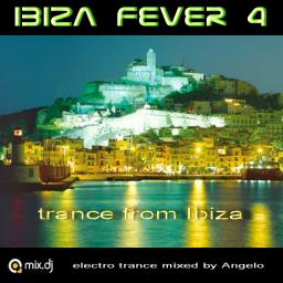 IBIZA FEVER 4  ( electro trance from Ibiza ) 