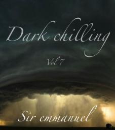 dark chilling vol 7