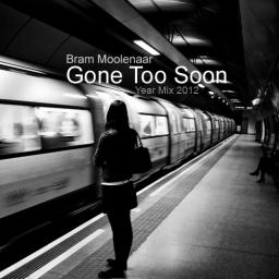 Gone Too Soon (Year Mix 2012)