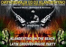 KLANDESTINO ON THE BEACH LATIN GROOVES HOUSE PARTY (LIVE DJ SET mixed by © Dj Klandestino)