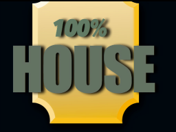 100% HOUSE