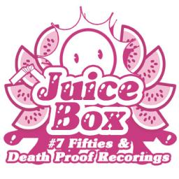 Juicebox Show #7 With Fifties &amp; Death Proof Recordings