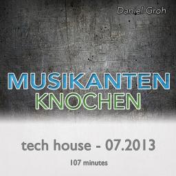 Musikanten-Knochen / Tech House Mix 07.2013