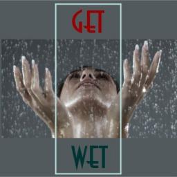 Get Wet