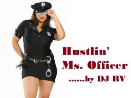 Hustlin Ms. Officer