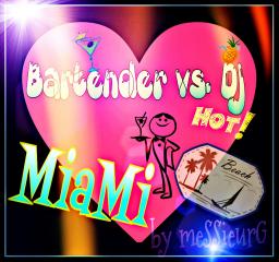 Bartender VS dj  &#039;MIAMI&#039;