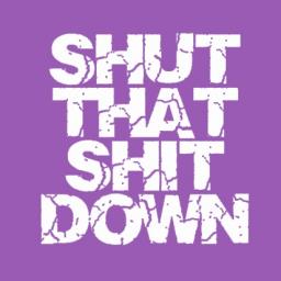 Shut That Sh*t Down Radio Show - 28/11/13