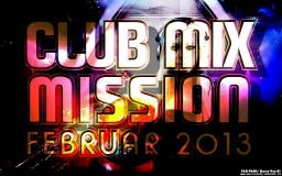  Club Mix Mission (FEBRUAR 2013)