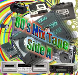 80&#039;s Mix Tape - Side A