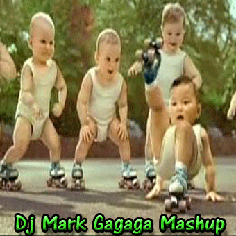 Dj Mark GAGAGA  MASH UP