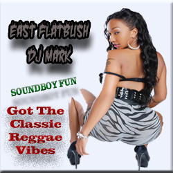 East Flatbush Dj Mark  Got Classic Reggae Vibes