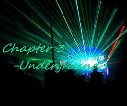 Chapter 3 - Underground