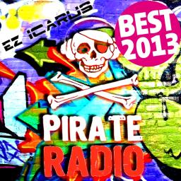 Best of 2013 : DJ Ez Mix : Ez Pirate Radio Show : 52 Tracks in 30 Min