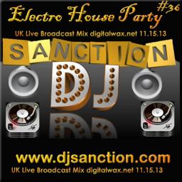 Electro House Liveset UK Dance Club Mix #36 11.15.13 djsanction.com