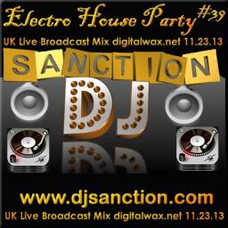 Electro House #39 Liveset UK Dance Club Mix 11.23.13 djsanction.com