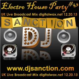 * TOP * Electro House #43 2013 Dance Club Music Mix www.djsanction.com 12.20.13 * BEST*