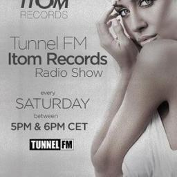 Itom Records Radio Show @ Tunnel.FM