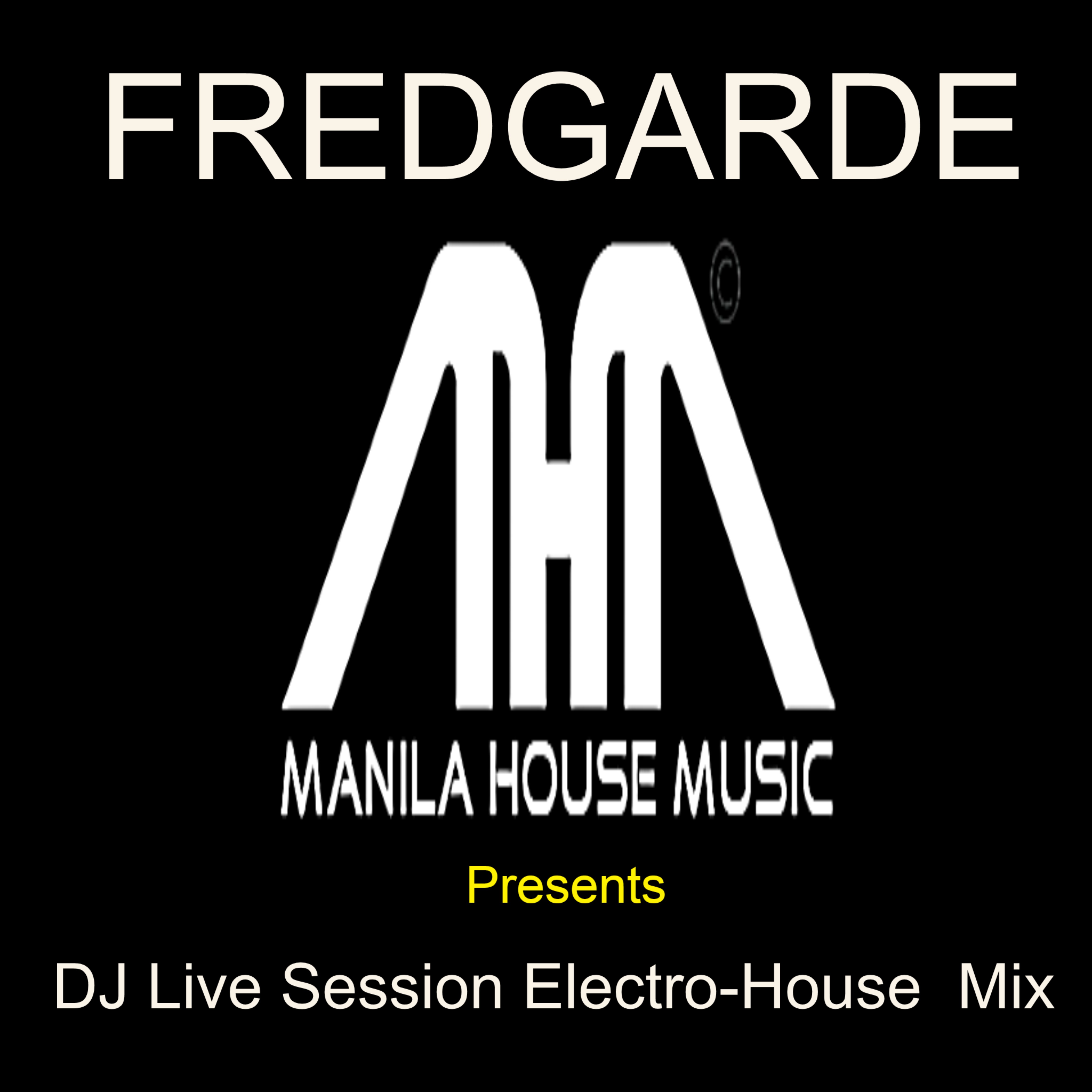 Manila House Music Group Presents: DJ Live Session Electro-House Mix