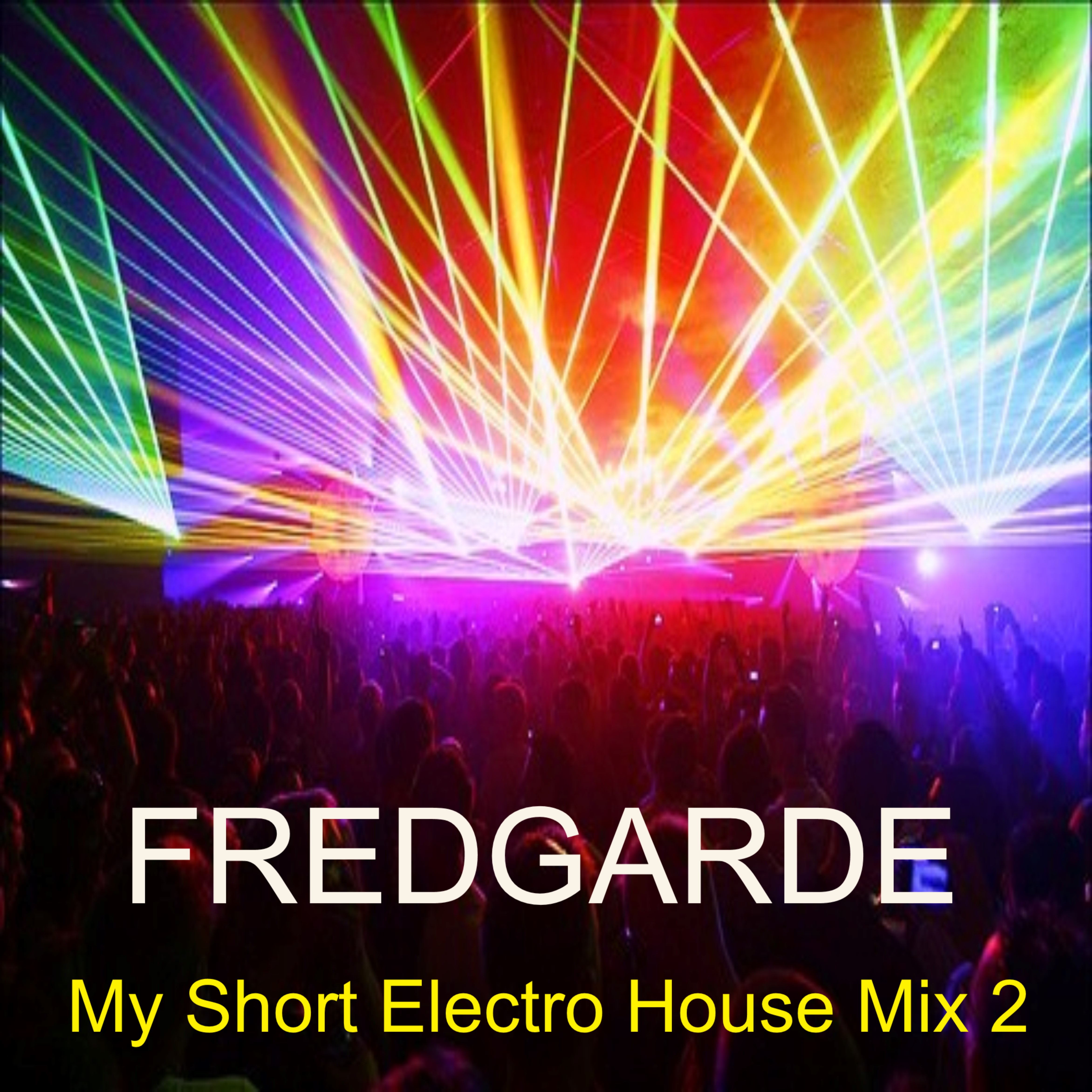 My Short Electro-House Mix 2