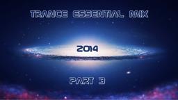 Trance Essential Mix 2014 (Part 3)