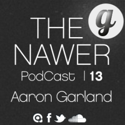 The Nawer PodCast 13-Aaron Garland