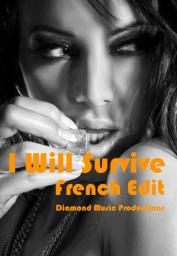 I Will Survive - French Edit