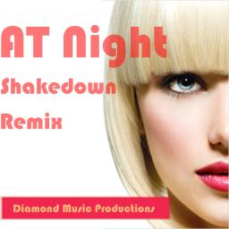 Shakedown - At Night ( Remix )