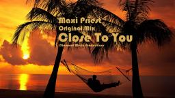 Close To You - Maxi Priest (Original Mix)