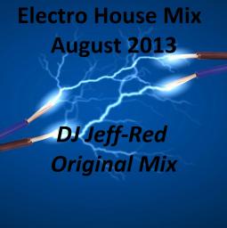Electro House Mix August 2013 (Bubbly Blue Eyed Bird Mix) - Dj Jeff-Red Original Mix