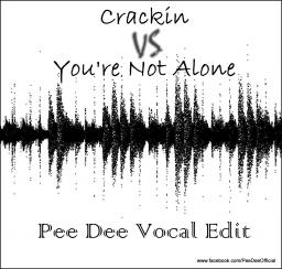 Bassjackers vs Olive - Crackin vs Your Not Alone (Pee Dee Vocal Edit)