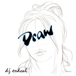 Draw (mix by dj ordeal)  