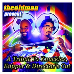 A TRIBUT TO KNUCKLES,  KUPPER &amp; DIRECTOR&#039;S CUT