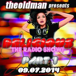 DELICIOUS The Radio Show Part 1 - 09.07.2014.