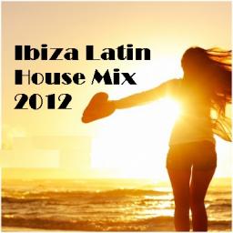 Ibiza Latin House Mix 2012