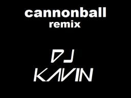 cannonball remix