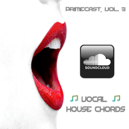 PrimeCast, Vol. 3 // Vocal House Chords