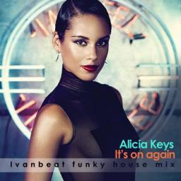 Alicia Keys - Its On Again (Ivanbeat Funky House Mix)