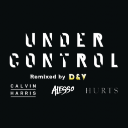 Alesso &amp; Calvin Harris (feat. Hurts) - Under Control (D&amp;V Remix Edition)