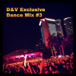 D&amp;V Exclusive Dance Mix #3