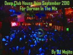 Deep Club House Ibiza September 2010 (For Dornan In The Mix)