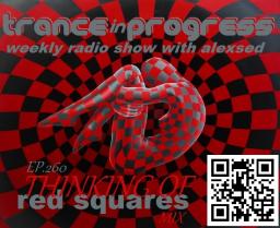 Trance in Progress(T.I.P.) show with Alexsed - (Episode 260) Thinking of Red Squares mix