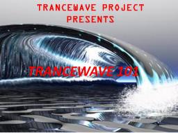 TRANCEWAVE 101