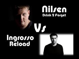 Ingrosso Vs Nilsen - Reload, Drink 2 Forget (StarZmackers Chillout Remix)