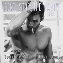 Dont stop the party (Vol 2)