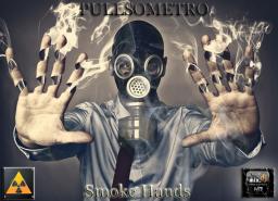 PULLSOMETRO -   Smoke Hands