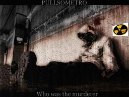 PULLSOMETRO - Who Was The Murderer